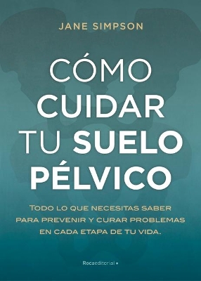 Book cover for C�mo Cuidar Tu Suelo P�lvico