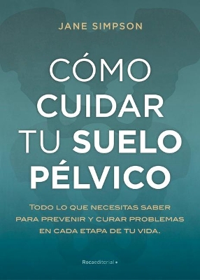 Book cover for Cómo Cuidar Tu Suelo Pélvico