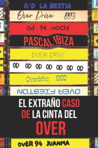 Cover of El extrano caso de la cinta del Over