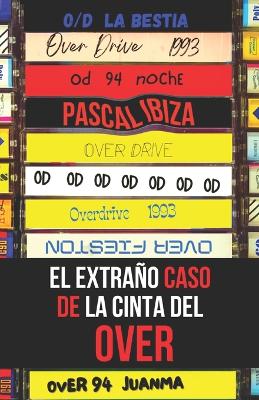 Book cover for El extrano caso de la cinta del Over