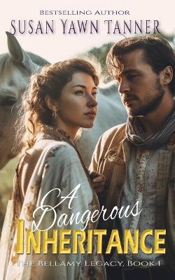 Book cover for A Dangerous Inheritance