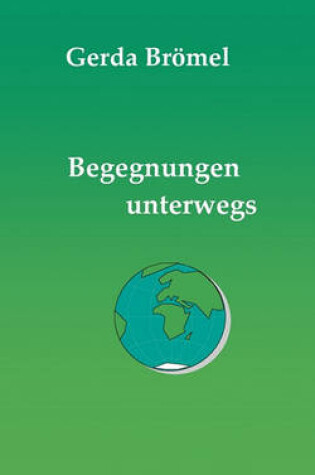 Cover of Begegnungen Unterwegs