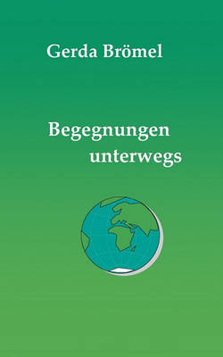 Cover of Begegnungen Unterwegs