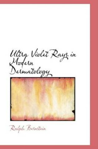 Cover of Ultra Violet Rays in Modern Dermatology