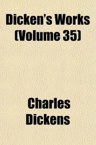 Cover of Dicken's Works (Volume 35)