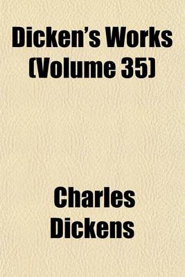 Book cover for Dicken's Works (Volume 35)