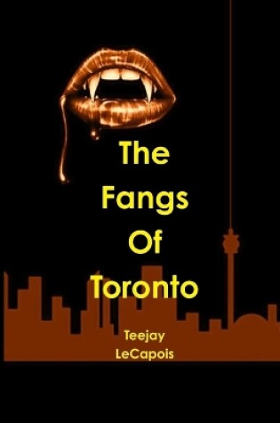 Cover of The Fangs of Toronto