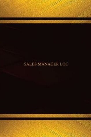 Cover of Sales Manager Log (Log Book, Journal - 125 pgs, 8.5 X 11 inches)