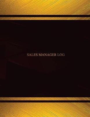 Cover of Sales Manager Log (Log Book, Journal - 125 pgs, 8.5 X 11 inches)