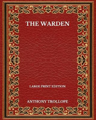 Book cover for The Warden - Large Print Edition