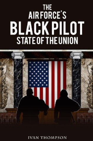 Cover of The Air Force's Black Pilot State of the Union