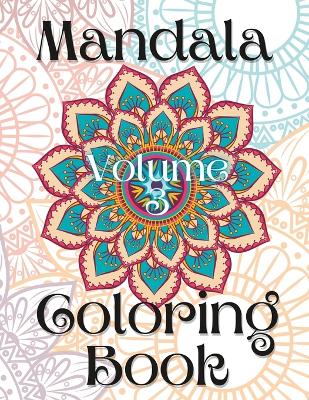 Book cover for Mandala Coloring Book Volume 3