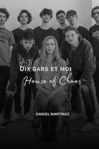 Cover of Dix gars et moi, House of Chaos