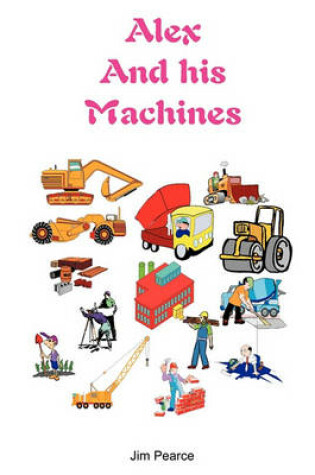 Cover of Alex And His Machines
