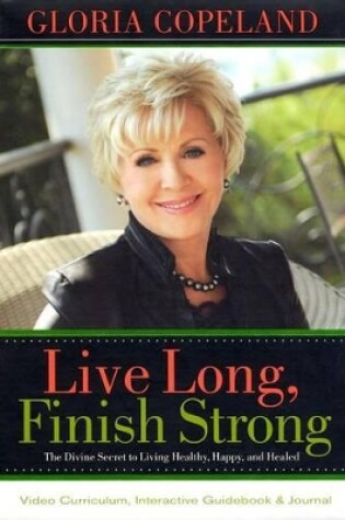 Cover of Live Long, Finish Strong Curriculum Kit