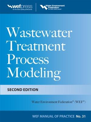 Book cover for Wastewater Treatment Process Modeling, Second Edition (MOP31)