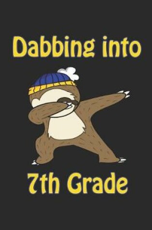 Cover of Dabbing Into 7th Grade