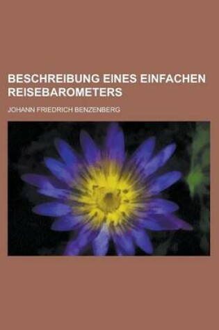 Cover of Beschreibung Eines Einfachen Reisebarometers