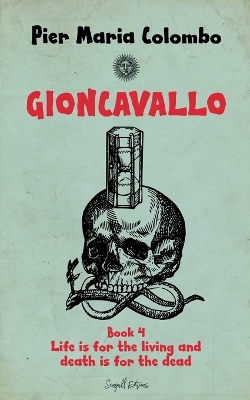 Cover of Gioncavallo - Life Is for the Living and Death Is for the Dead