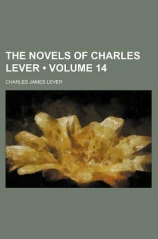 Cover of The Novels of Charles Lever (Volume 14)