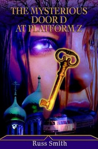 Cover of The Mysterious Door D at Platform Z