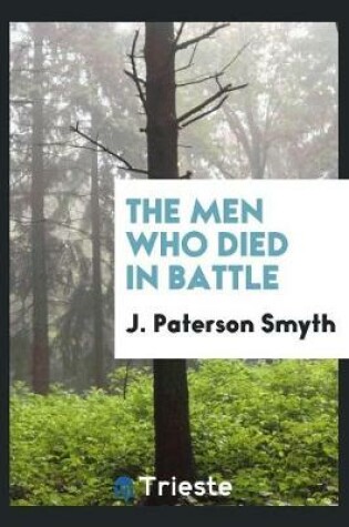 Cover of The Men Who Died in Battle