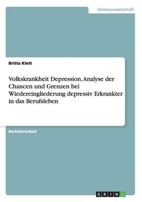 Book cover for Volkskrankheit Depression. Analyse der Chancen und Grenzen bei Wiedereingliederung depressiv Erkrankter in das Berufsleben