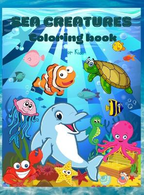 Book cover for Sea Creatures coloring book for kids