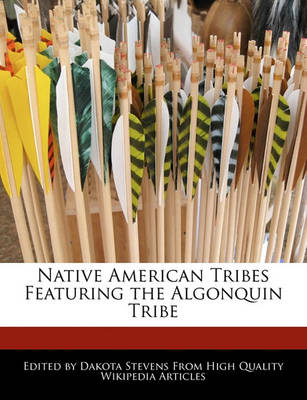 Book cover for Native American Tribes Featuring the Algonquin Tribe