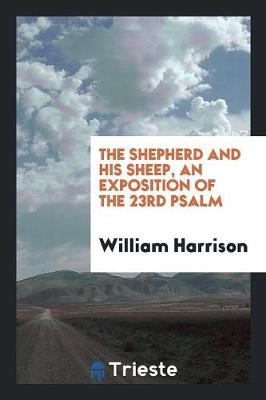 Book cover for The Shepherd and His Sheep, an Exposition of the 23rd Psalm