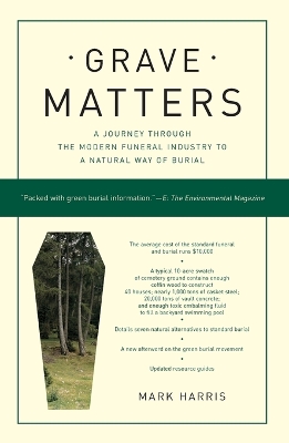 Book cover for Grave Matters: A Journey Through the Modern Funeral Industry to a Natural Way of Burial