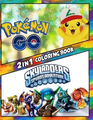 Book cover for 2 in 1 Coloring Book Pokemon Go and Skylanders