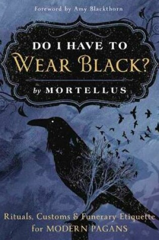 Cover of Do I Have to Wear Black?