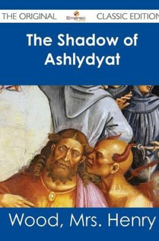 Cover of The Shadow of Ashlydyat - The Original Classic Edition