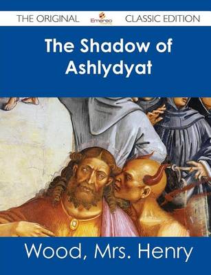 Book cover for The Shadow of Ashlydyat - The Original Classic Edition