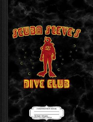 Book cover for Scuba Steve's Dive Club Composition Notebook