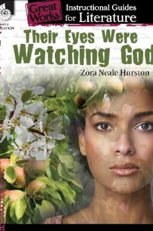 Cover of Their Eyes Were Watching God: An Instructional Guide for Literature