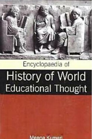 Cover of Encyclopaedia of History of World Educational Thought