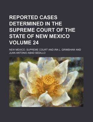 Book cover for Reported Cases Determined in the Supreme Court of the State of New Mexico Volume 24