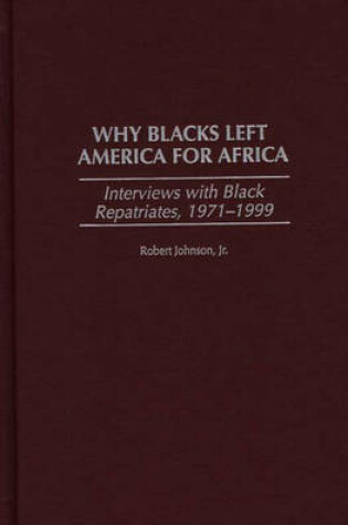 Cover of Why Blacks Left America for Africa