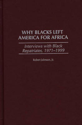 Book cover for Why Blacks Left America for Africa