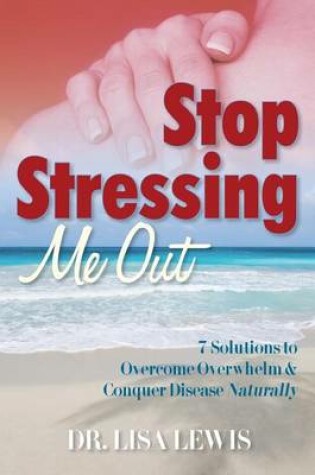 Cover of Stop Stressing Me Out