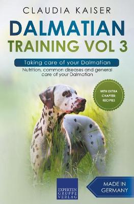 Book cover for Dalmatian Training Vol 3 - Taking care of your Dalmatian