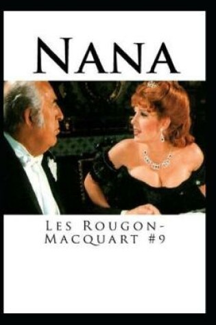 Cover of Nana(Les Rougon-Macquart #9) Illustrated