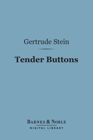 Cover of Tender Buttons (Barnes & Noble Digital Library)