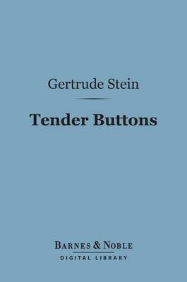 Cover of Tender Buttons (Barnes & Noble Digital Library)