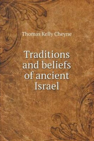 Cover of Traditions and beliefs of ancient Israel