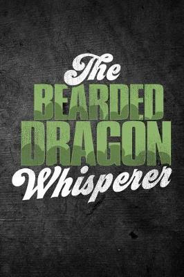 Book cover for The Bearded Dragon Whisperer