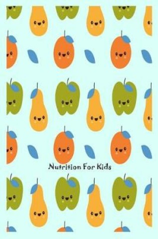 Cover of Nutrition for Kids