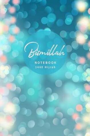 Cover of Bismillah Notebook 1440 Hijrah